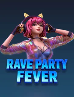 Rave Party Fever — PG SOFT အာကိတ်ကာစီနို